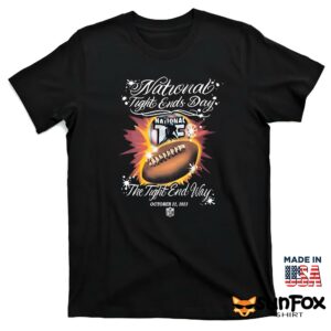 National Tight End Day The Tight End Way October 22 2023 Shirt T shirt black t shirt