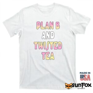Plan B and Twisted tea shirt T shirt white t shirt
