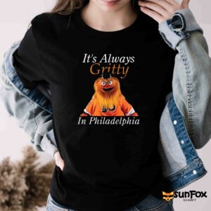 Its Always Gritty In Philadelphia Shirt Women T Shirt black t shirt
