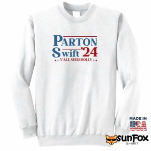 Parton Swift 2024 Yall Need Dolly Shirt Sweatshirt Z65 white sweatshirt